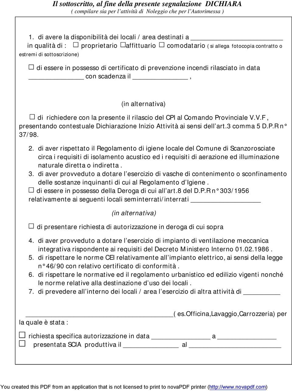 certificato di prevenzione incendi rilasciato in data con scadenza il, (in alternativa) di richiedere con la presente il rilascio del CPI al Comando Provinciale V.