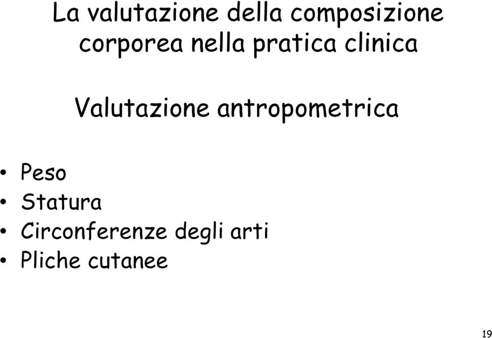 Valutazione antropometrica Peso