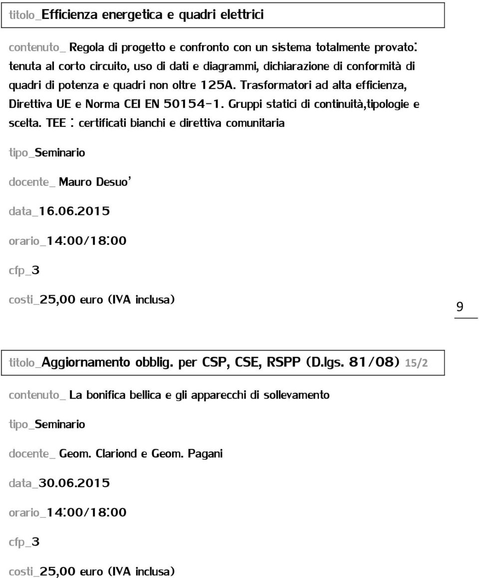 Gruppi statici di continuità,tipologie e scelta. TEE : certificati bianchi e direttiva comunitaria docente_ Mauro Desuo data_16.06.