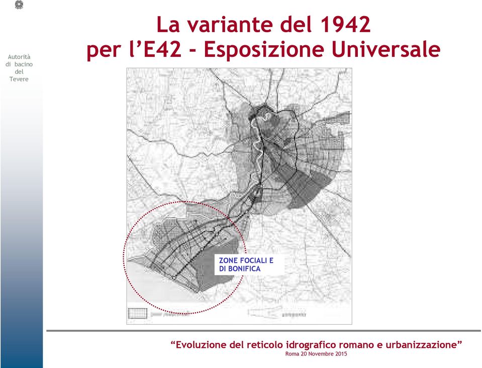 FOCIALI E DI BONIFICA Evoluzione