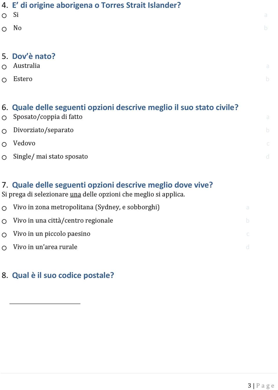 Sposto/oppi i tto Divorzito/sprto Vovo nl/ mi stto sposto 7. Qul ll sunti opzioni sriv mlio ov viv?