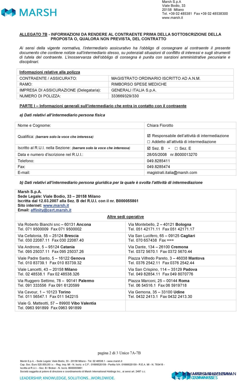 contraente. L inosservanza dell obbligo di consegna è punita con sanzioni amministrative pecuniarie e disciplinari.