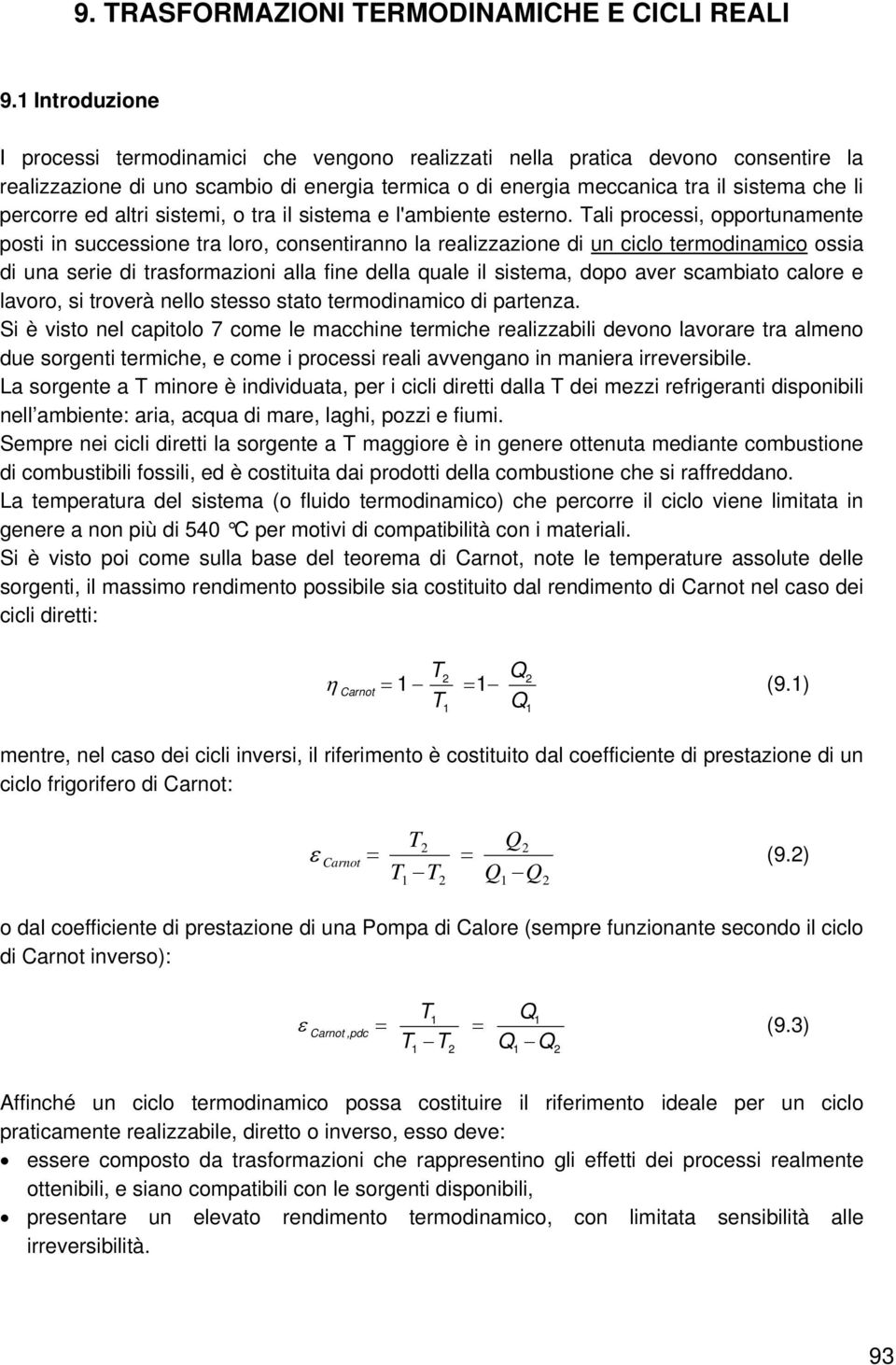 altri sistemi, o tra il sistema e l'ambiente esterno.