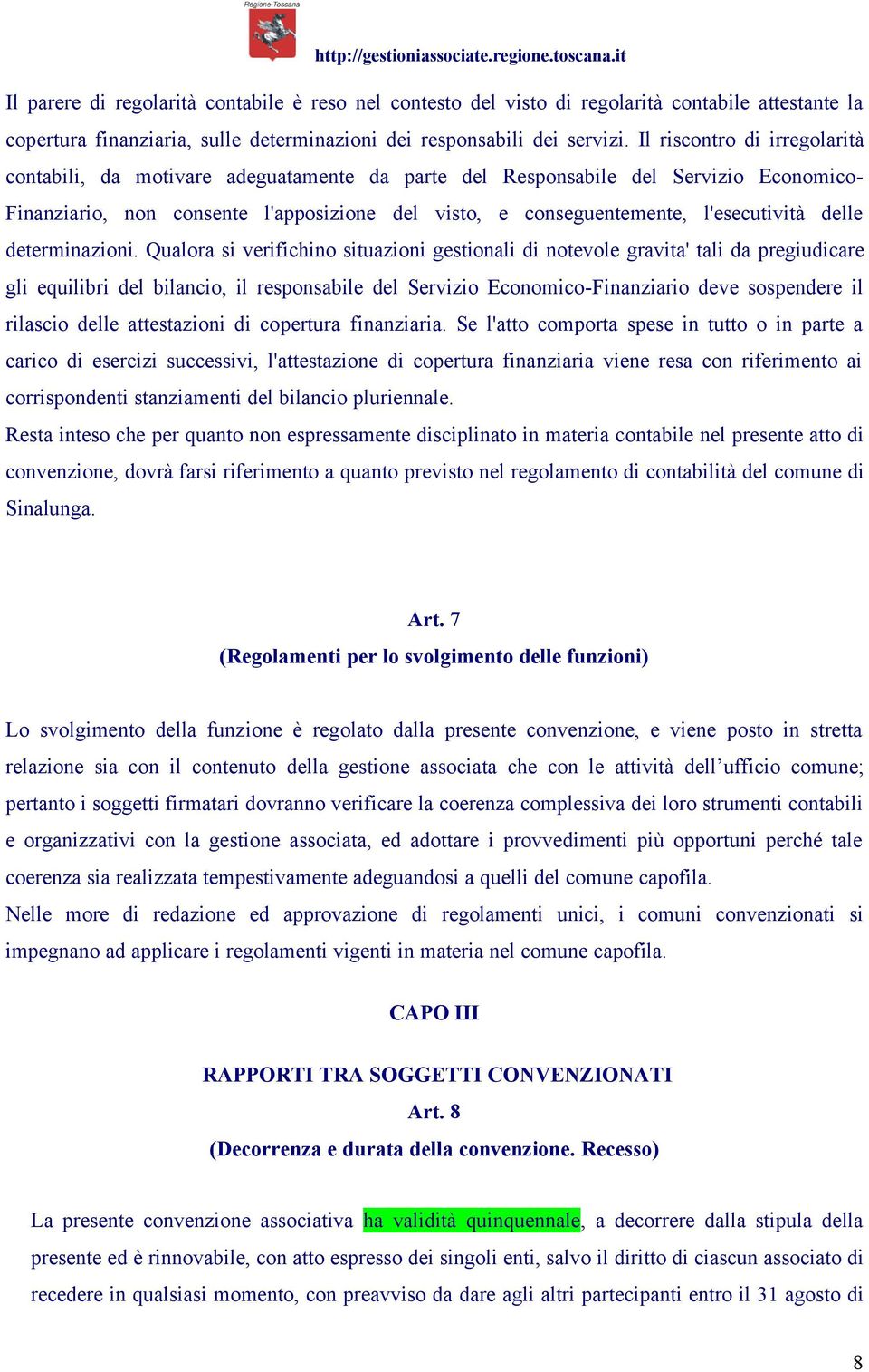 l'esecutività delle determinazioni.