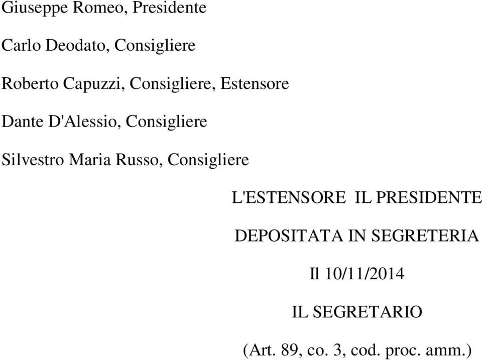 Silvestro Maria Russo, Consigliere L'ESTENSORE IL PRESIDENTE