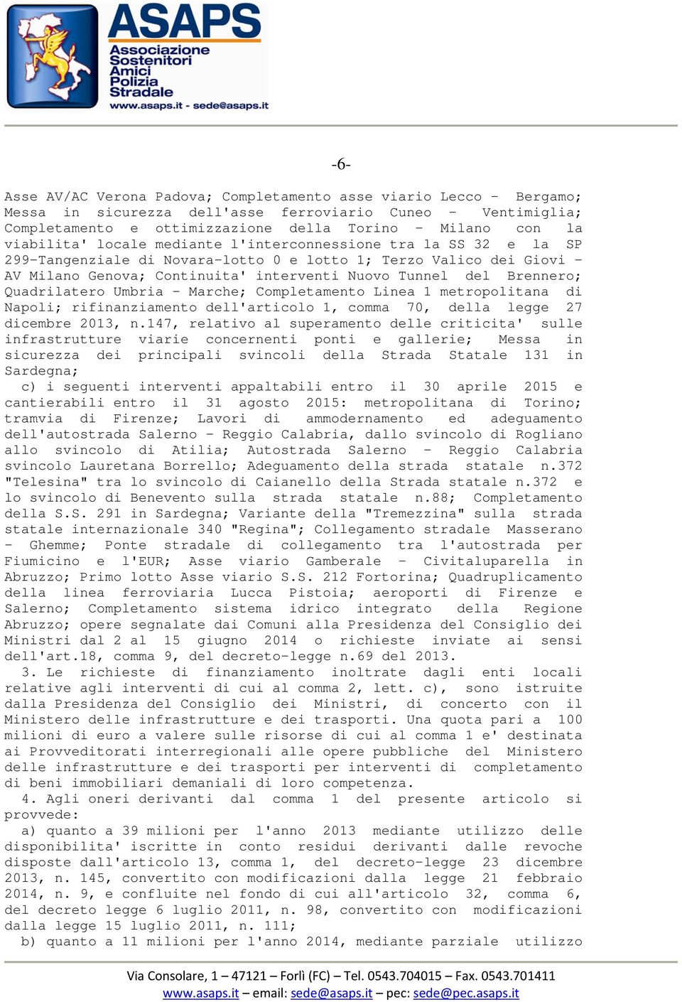 Brennero; Quadrilatero Umbria - Marche; Completamento Linea 1 metropolitana di Napoli; rifinanziamento dell'articolo 1, comma 70, della legge 27 dicembre 2013, n.