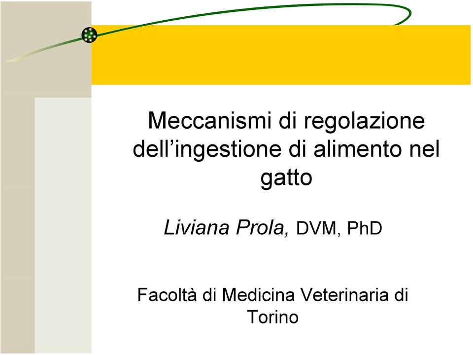 Liviana Prola, DVM, PhD Facoltà