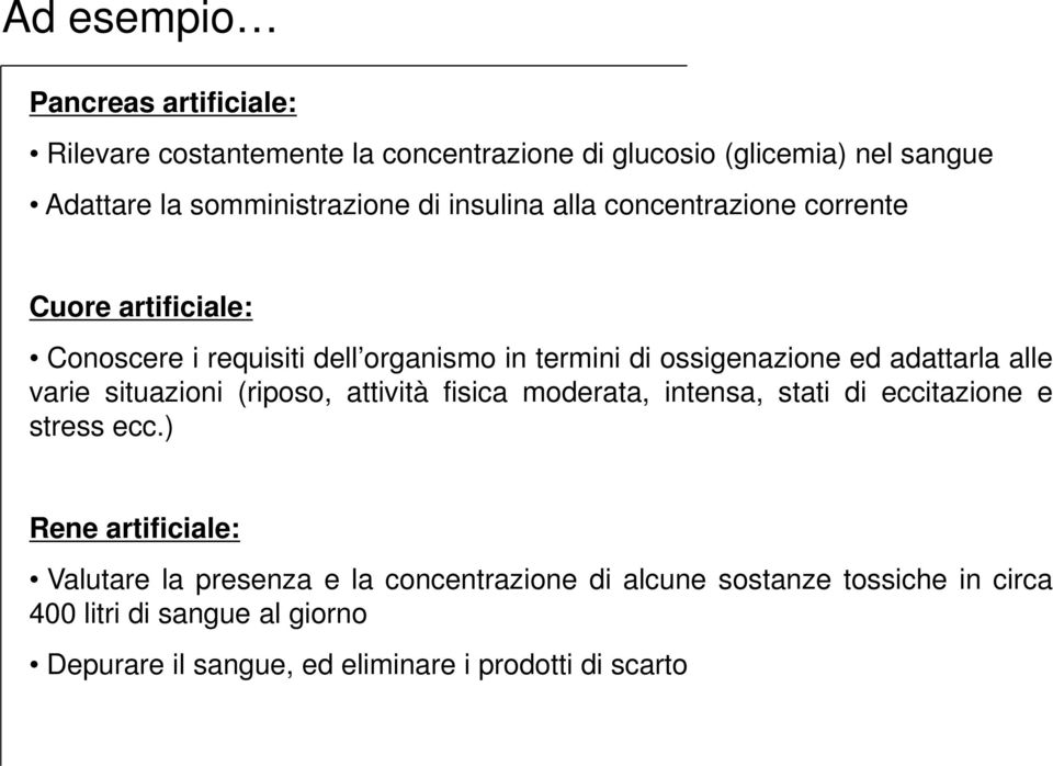 alle varie situazioni (riposo, attività fisica moderata, intensa, stati di eccitazione e stress ecc.