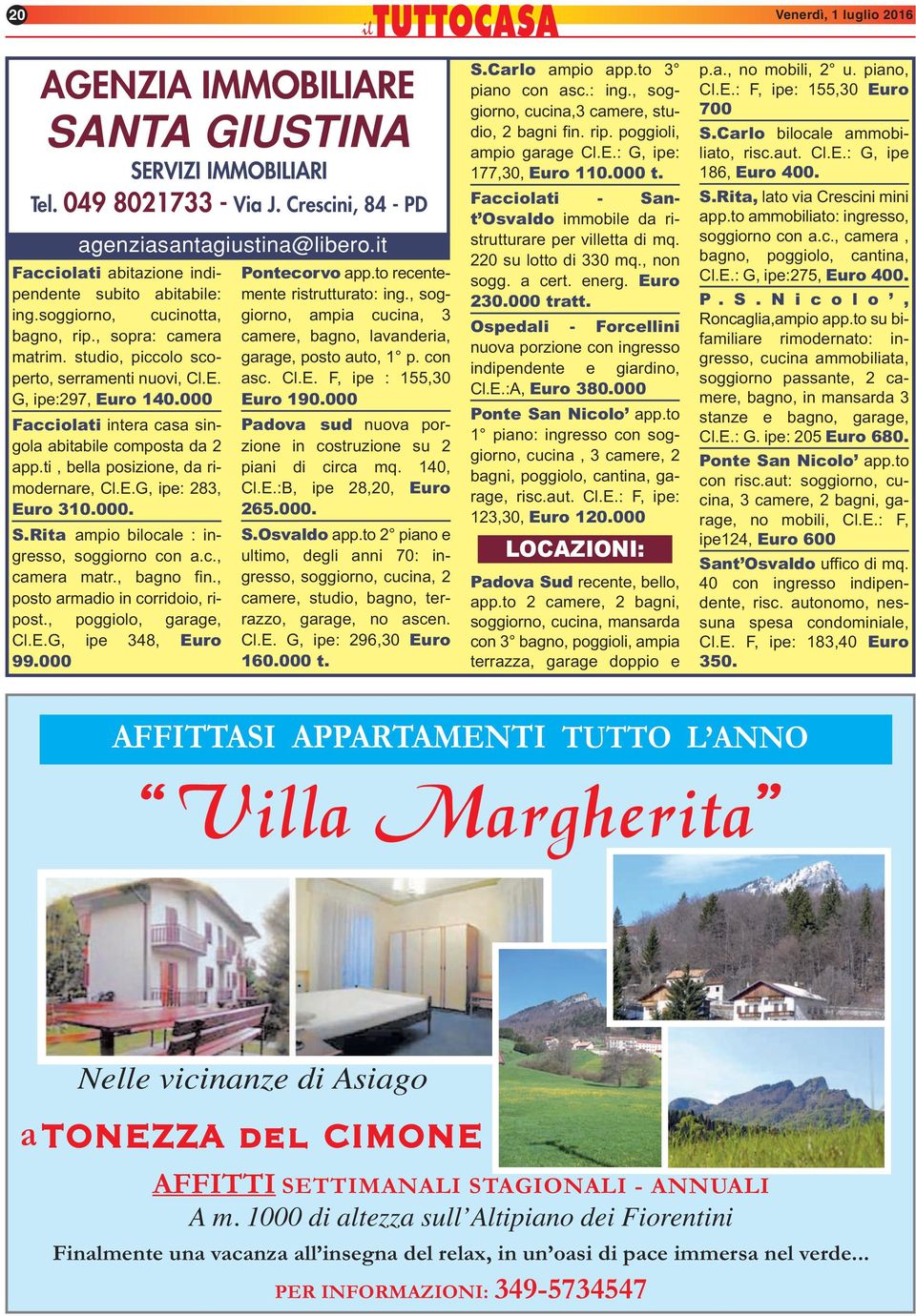 Rita ampio bilocale : ingresso, soggiorno con a.c., camera matr., bagno fin., posto armadio in corridoio, ripost., poggiolo, garage, Cl.E.G, ipe 348, Euro 99.000 SERVIZI IMMOBILIARI Tel.