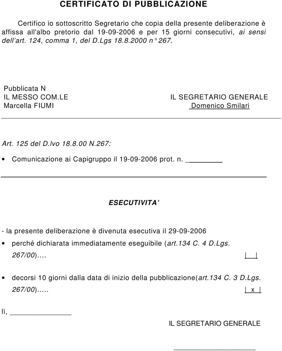 lvo 18.8.00 N.267: Comunicazione ai Capigruppo il 19-09-2006 prot. n.