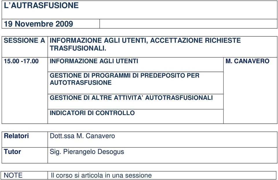 00 INFORMAZIONE AGLI UTENTI GESTIONE DI PROGRAMMI DI PREDEPOSITO PER AUTOTRASFUSIONE