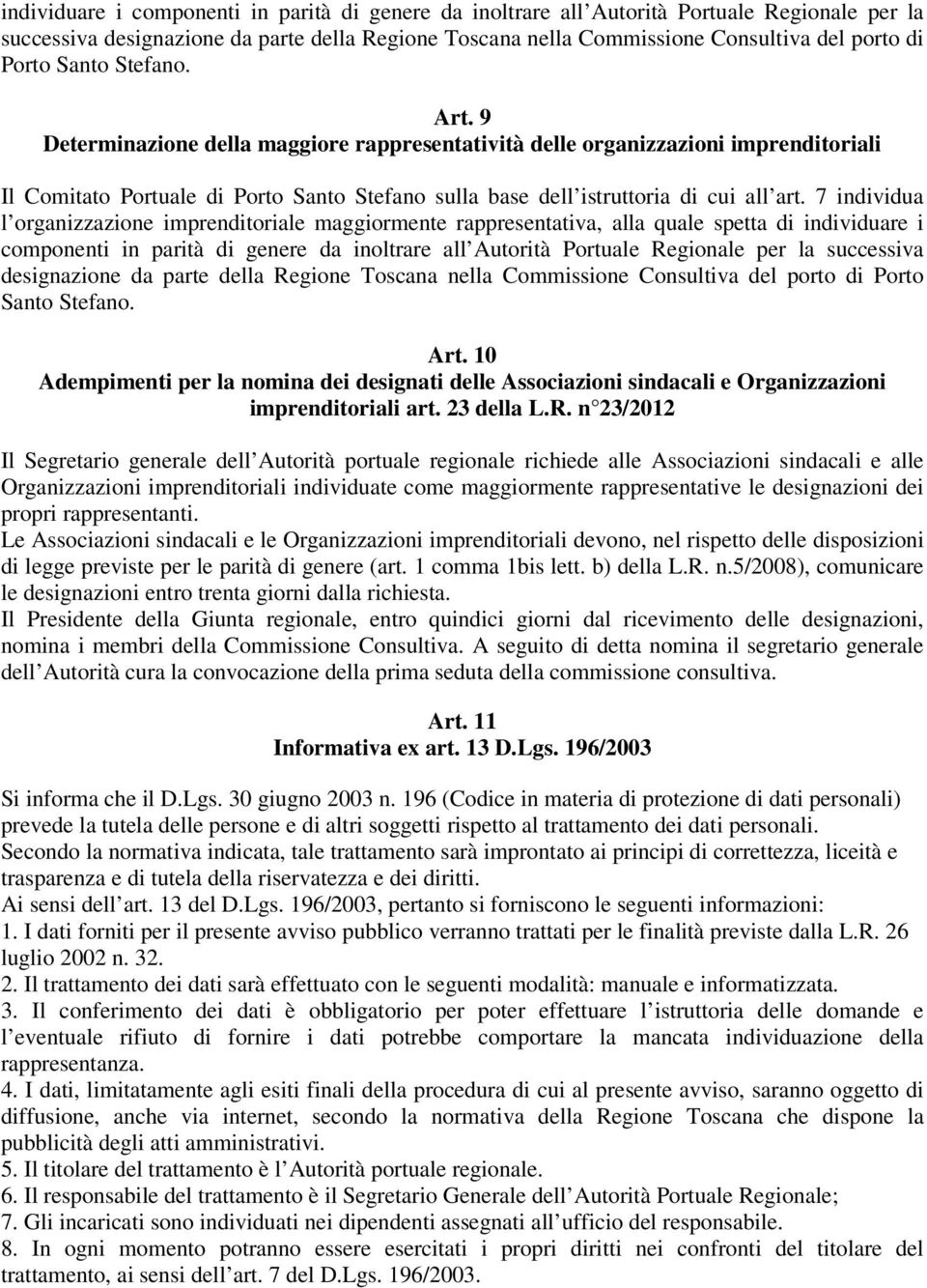 7 individua l organizzazione imprenditoriale maggiormente rappresentativa, alla quale spetta di  Santo Stefano. Art.