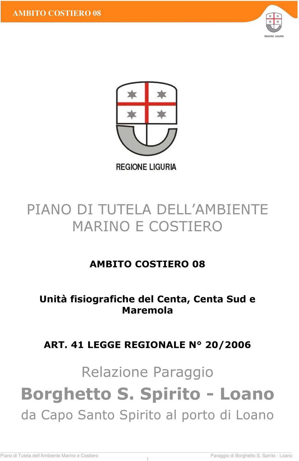 41 LEGGE REGIONALE N 20/2006 Relazione Paraggio Borghetto S.