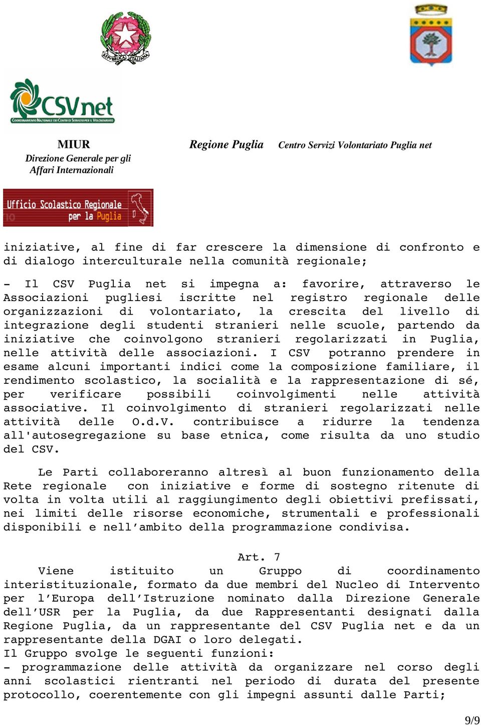 regolarizzati in Puglia, nelle attività delle associazioni.