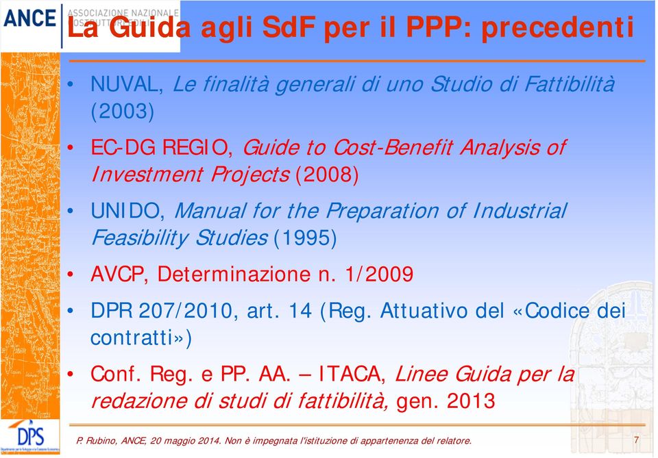 Determinazione n. 1/2009 DPR 207/2010, art. 14 (Reg. Attuativo del «Codice dei contratti») Conf. Reg. e PP. AA.