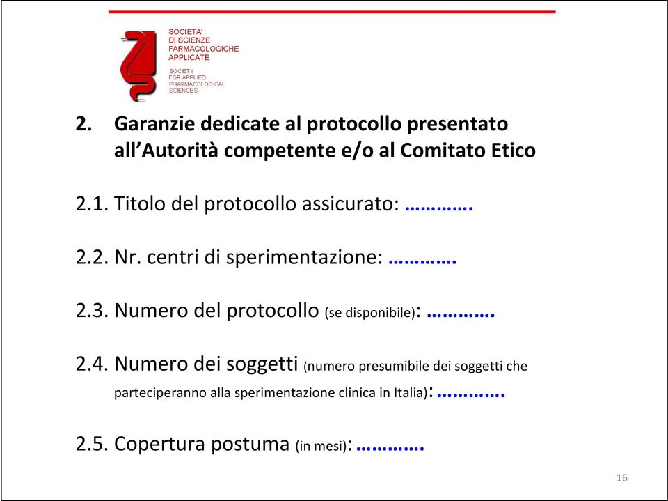 Numero del protocollo (se disponibile):. 2.4.