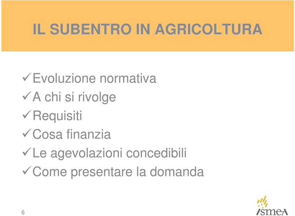 rivolge Requisiti Cosa finanzia Le