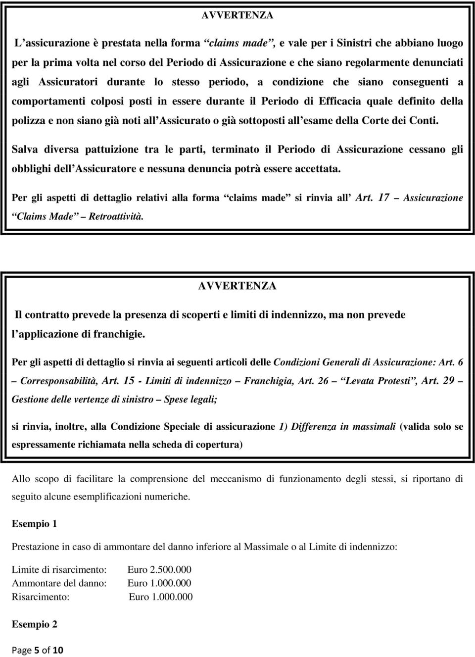 all Assicurato o già sottoposti all esame della Corte dei Conti.