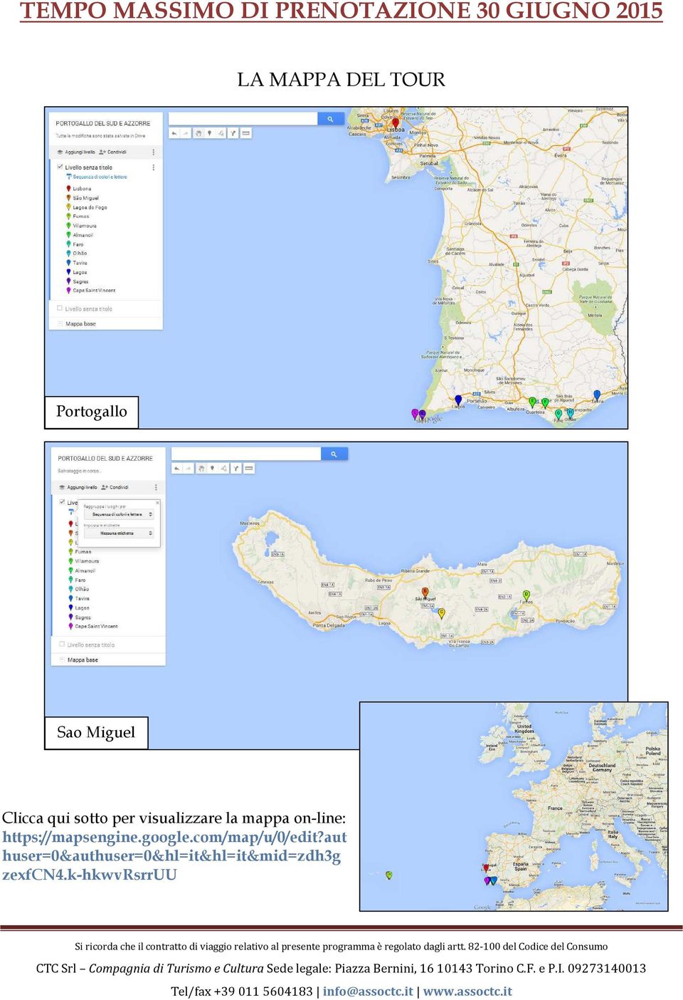 la mappa on-line: https://mapsengine.google.com/map/u/0/edit?