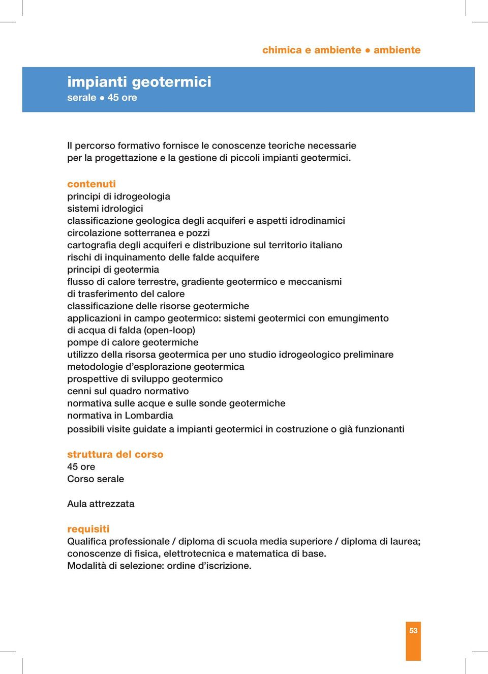 territorio italiano rischi di inquinamento delle falde acquifere principi di geotermia flusso di calore terrestre, gradiente geotermico e meccanismi di trasferimento del calore classificazione delle