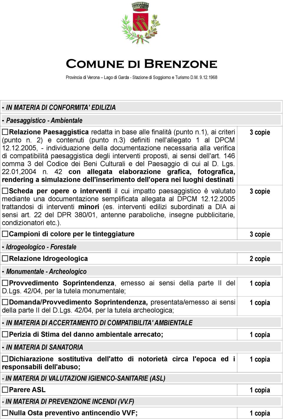 146 comma 3 del Codice dei Beni Culturali e del Paesaggio di cui al D. Lgs. 22.01,2004 n.