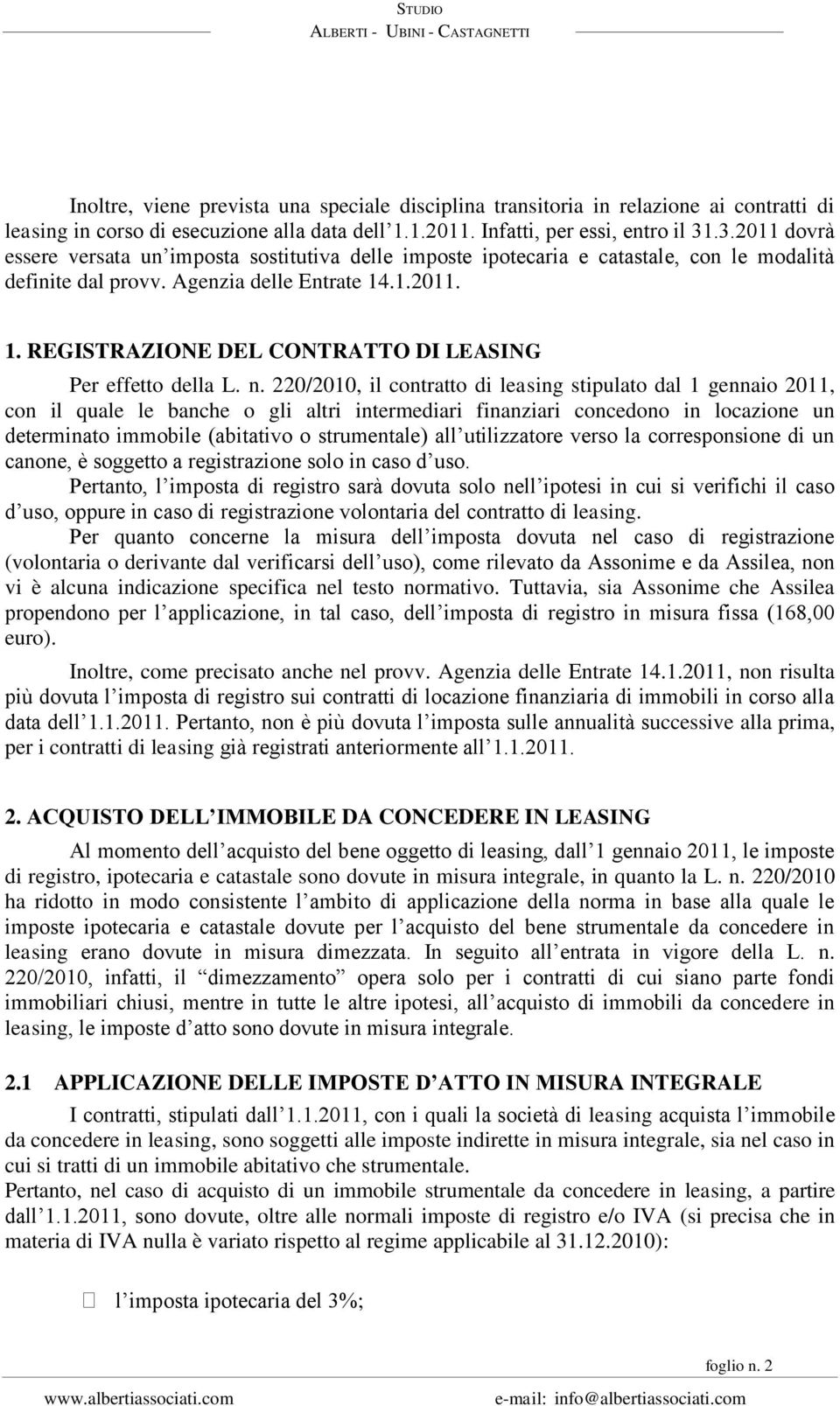 .1.2011. 1. REGISTRAZIONE DEL CONTRATTO DI LEASING Per effetto della L. n.