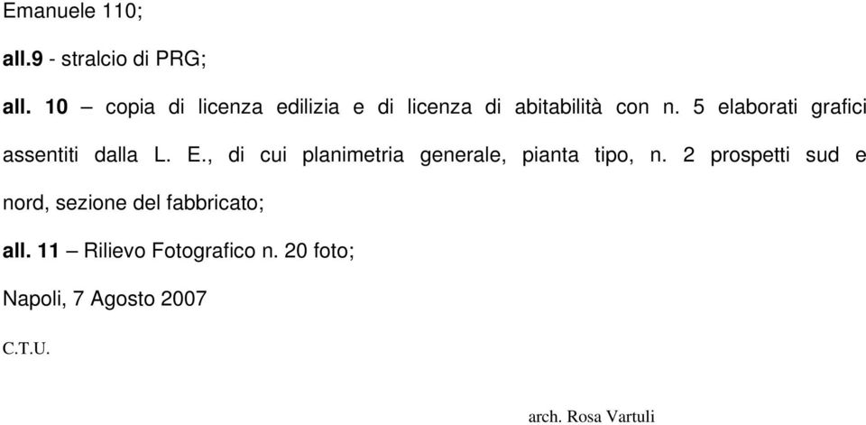 5 elaborati grafici assentiti dalla L. E.