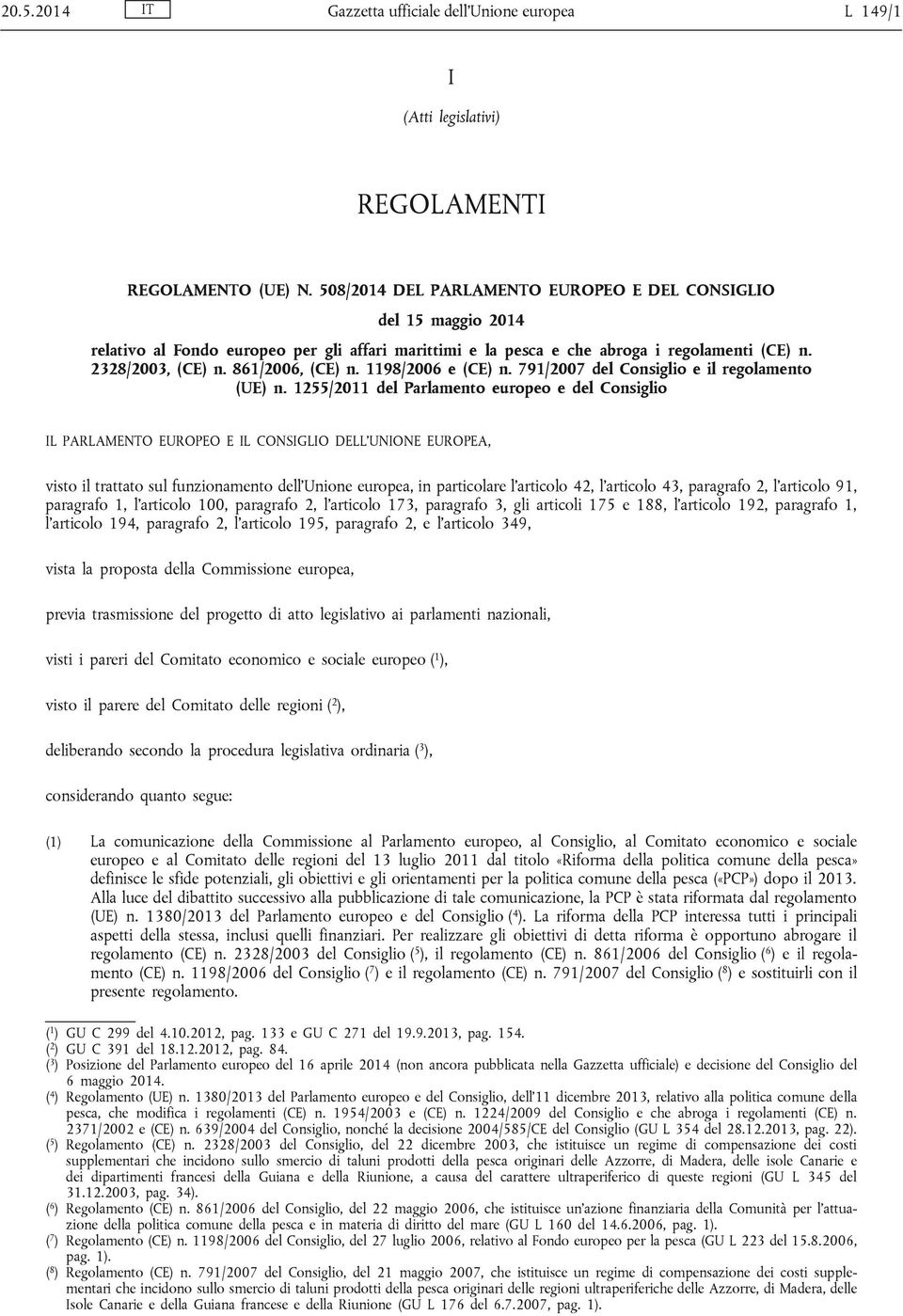 1198/2006 e (CE) n. 791/2007 del Consiglio e il regolamento (UE) n.