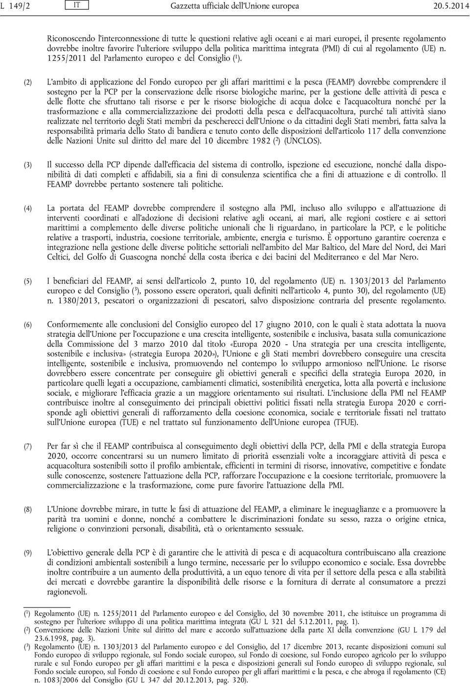 integrata (PMI) di cui al regolamento (UE) n. 1255/2011 del Parlamento europeo e del Consiglio ( 1 ).