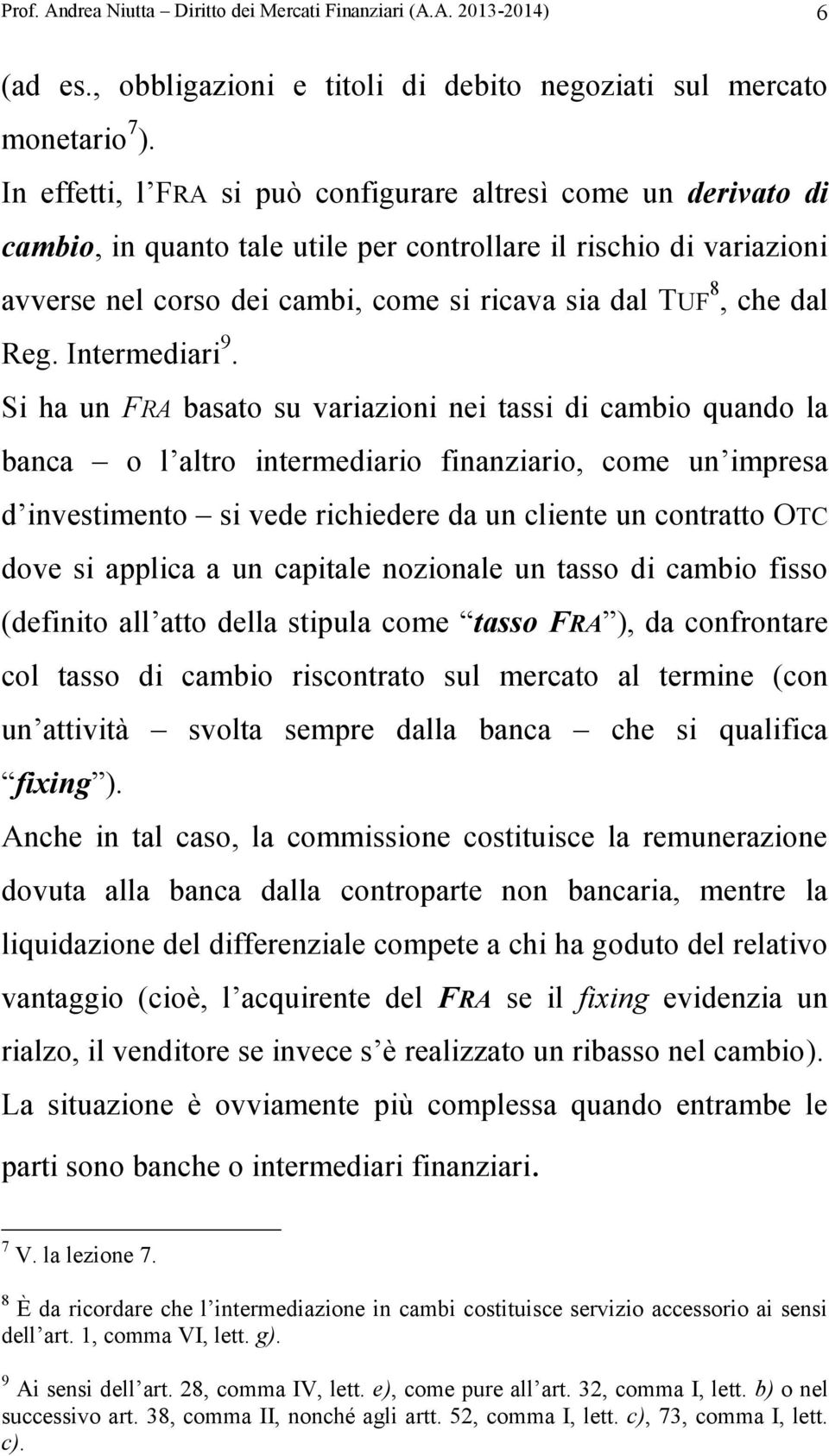 dal Reg. Intermediari 9.