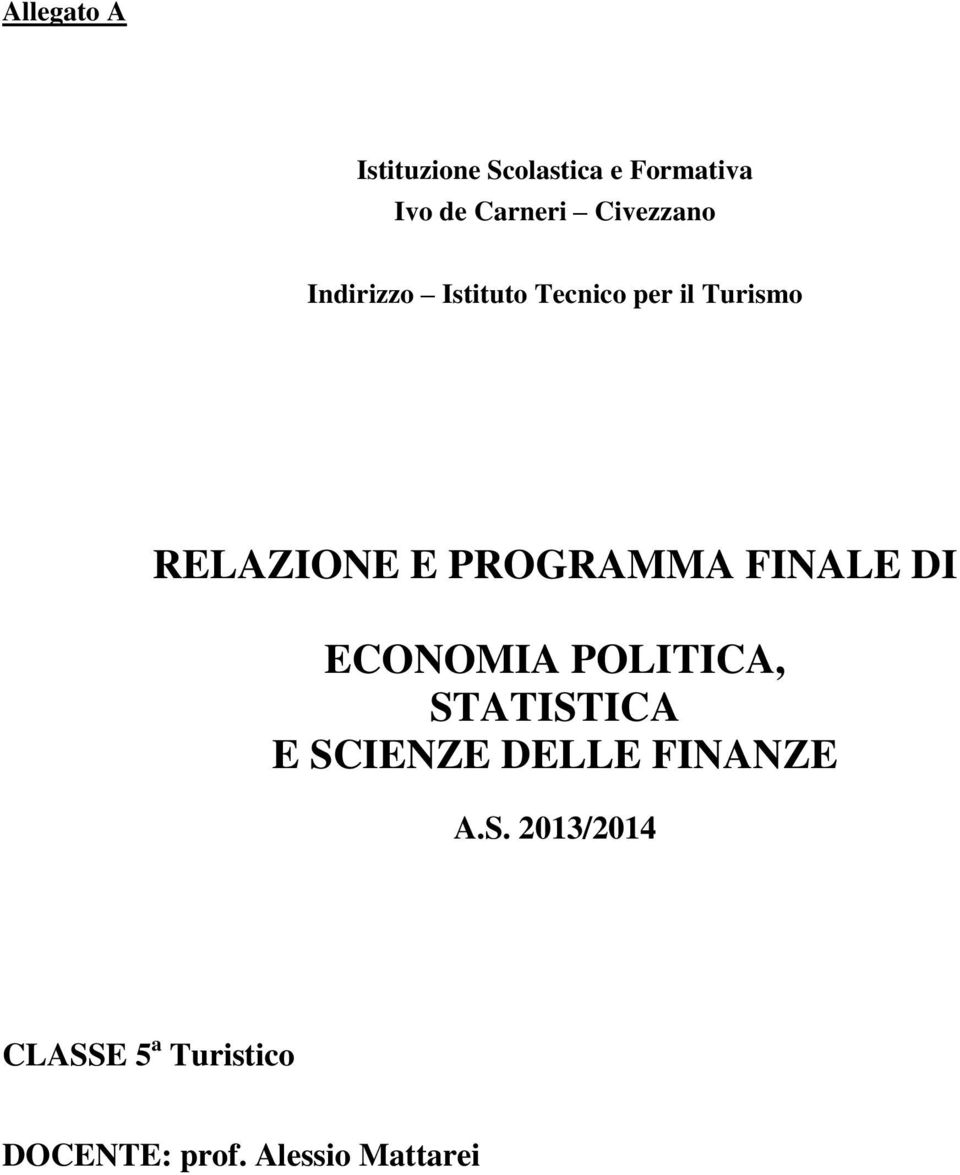 PROGRAMMA FINALE DI ECONOMIA POLITICA, STATISTICA E SCIENZE DELLE