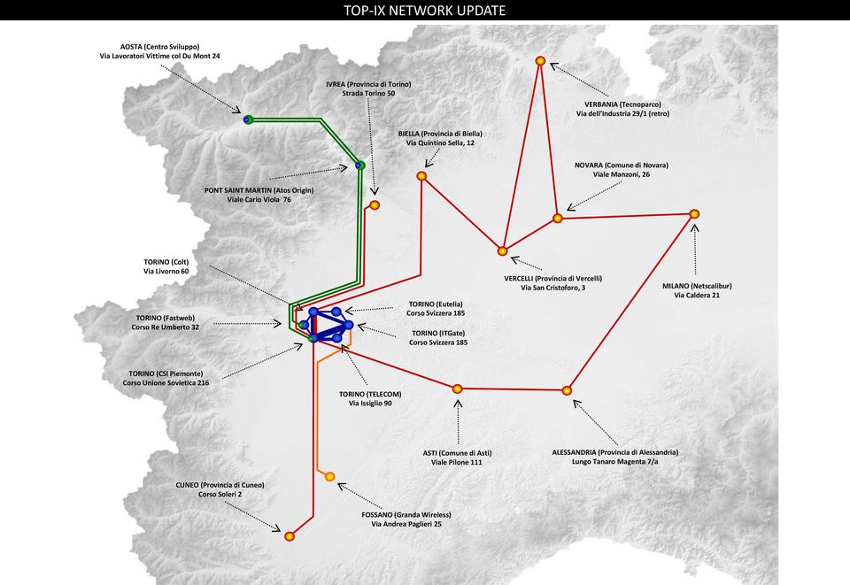 Umberto 32 TORINO (Eutelia) Corso Svizzera 185 TORINO (ITGate) Corso Svizzera 185 VERCELLI (Provincia di Vercelli) Via San Cristoforo, 3 MILANO (Netscalibur) Via Caldera 21 TORINO (CSI Piemonte)