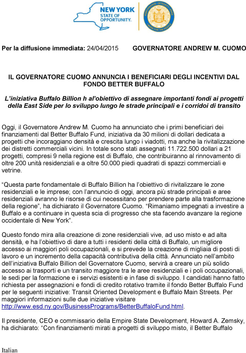 sviluppo lungo le strade principali e i corridoi di transito Oggi, il Governatore Andrew M.