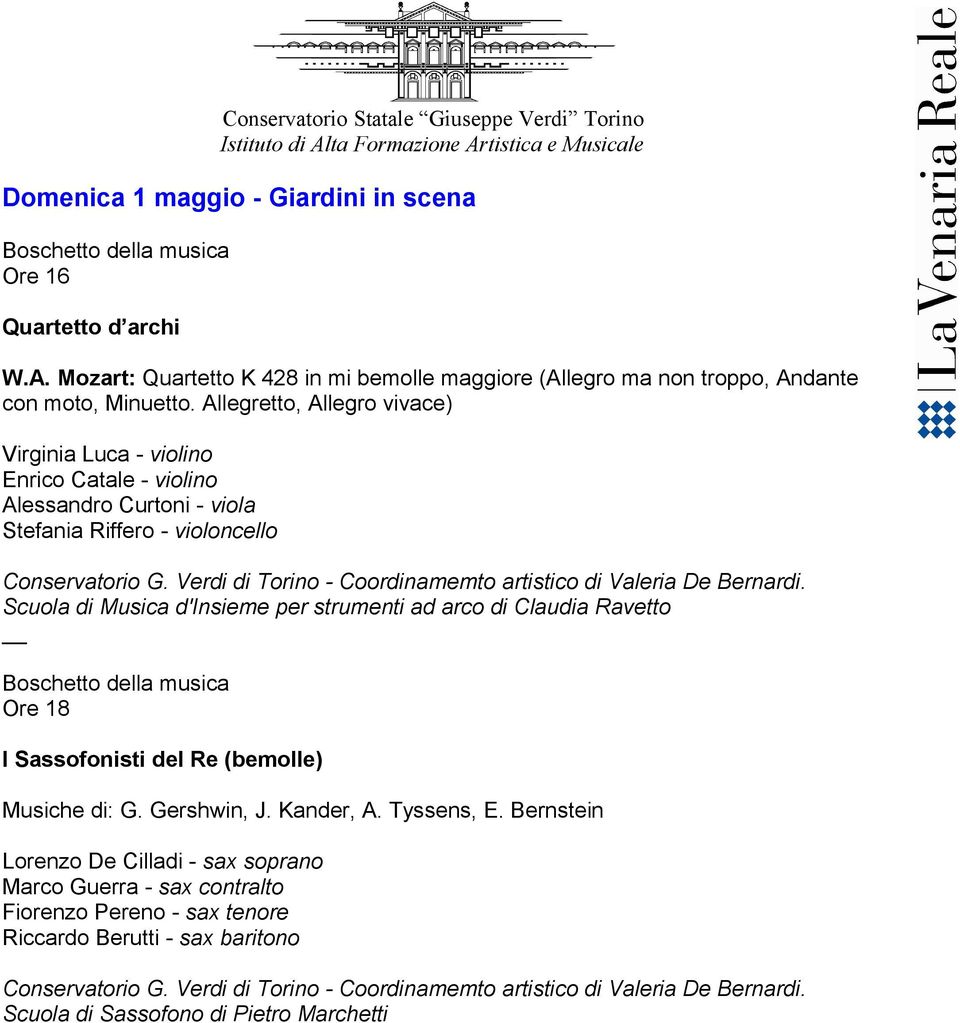 Verdi di Torino - Coordinamemto artistico di Valeria De Bernardi. Musiche di: G. Gershwin, J. Kander, A. Tyssens, E.