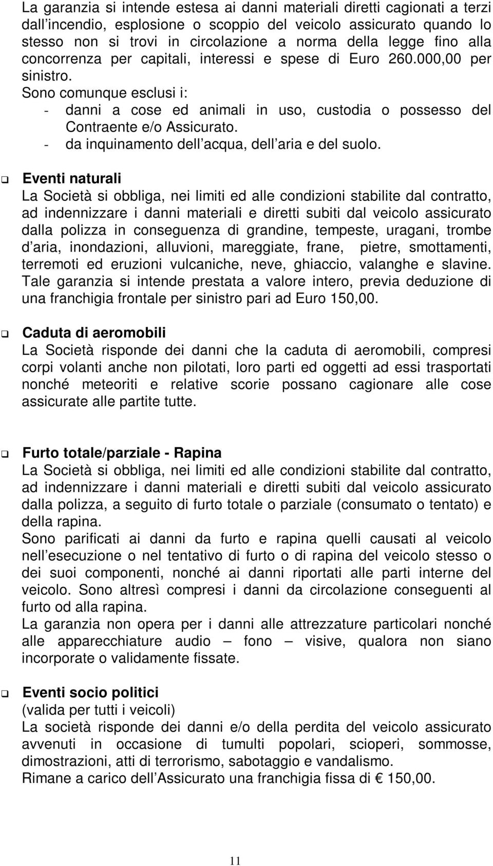 - da inquinamento dell acqua, dell aria e del suolo.