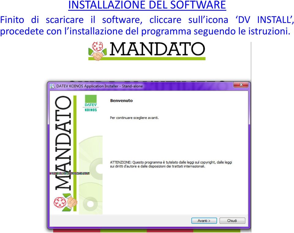 icona DV INSTALL, procedete con l