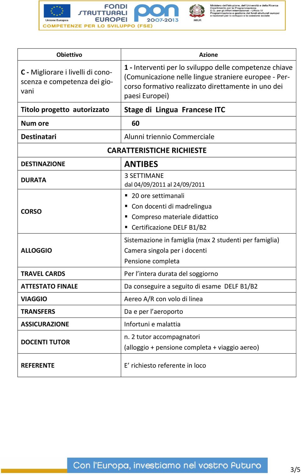 04/09/2011 al 24/09/2011 Certificazione DELF