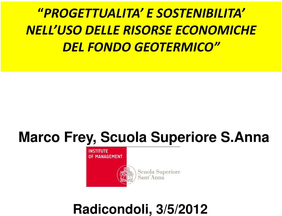 FONDO GEOTERMICO Marco Frey, Scuola