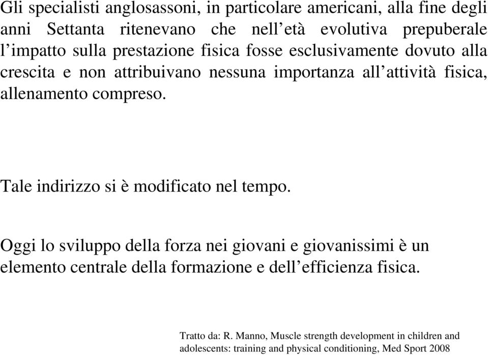 compreso. Tale indirizzo si è modificato nel tempo.