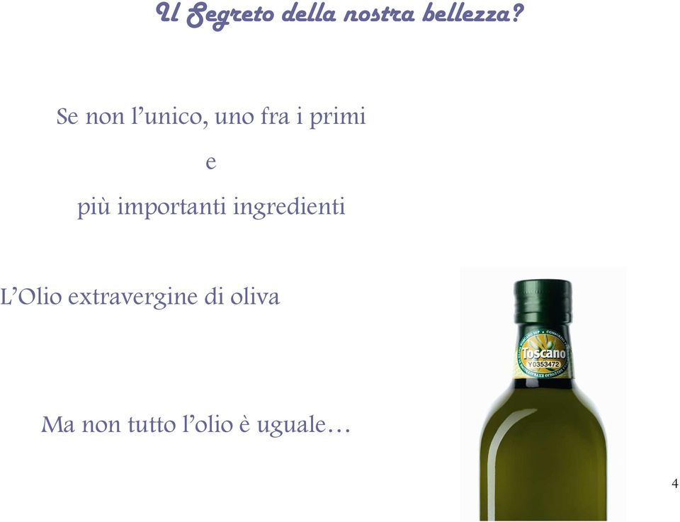 importanti ingredienti L Olio