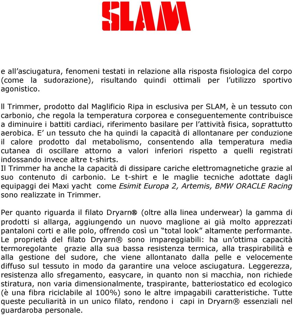 riferimento basilare per l attività fisica, soprattutto aerobica.