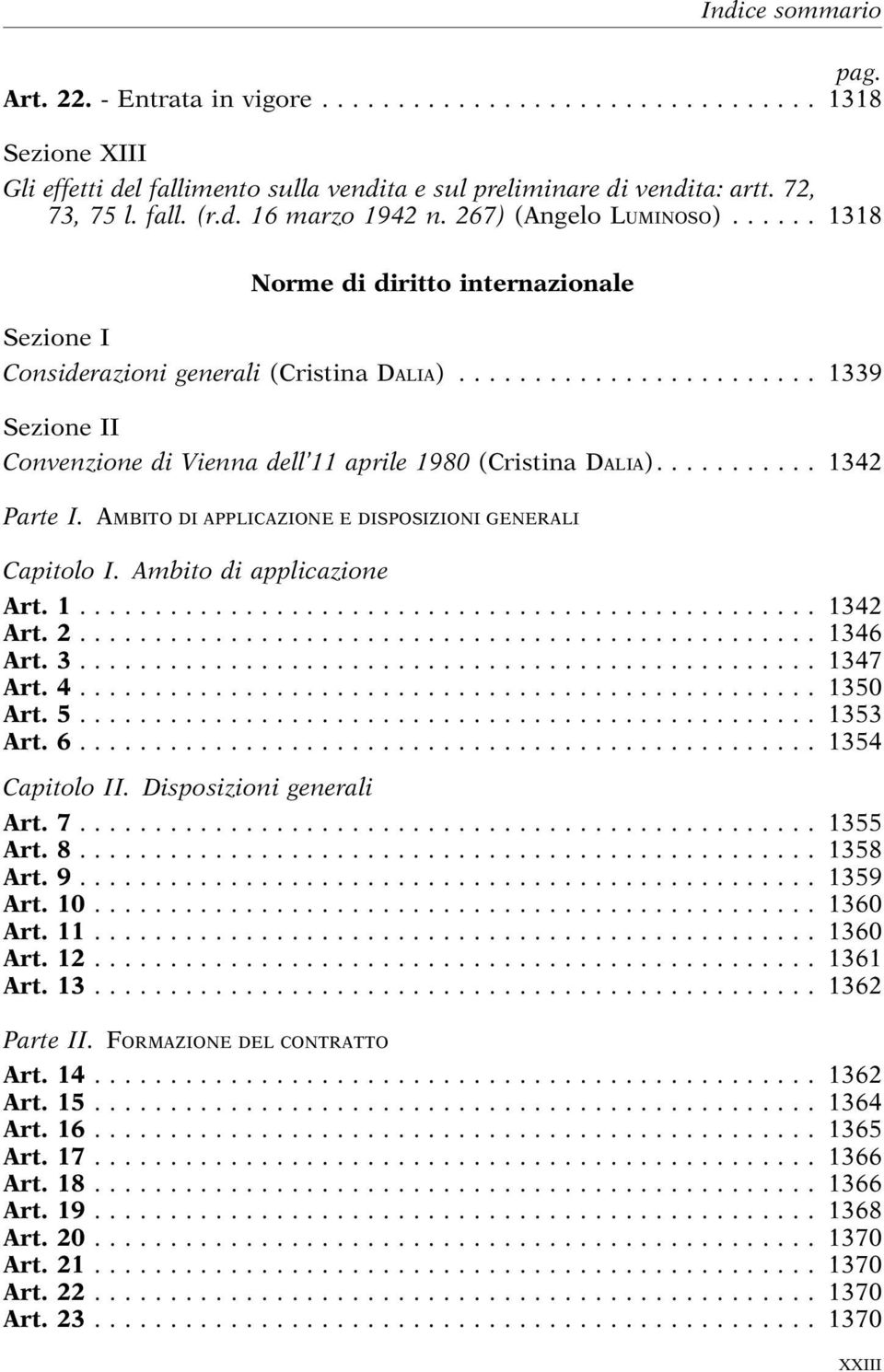 AMBITO DI APPLICAZIONE E DISPOSIZIONI GENERALI Capitolo I. Ambito di applicazione Art. 1... 1342 Art. 2... 1346 Art. 3... 1347 Art. 4... 1350 Art. 5... 1353 Art. 6... 1354 Capitolo II.