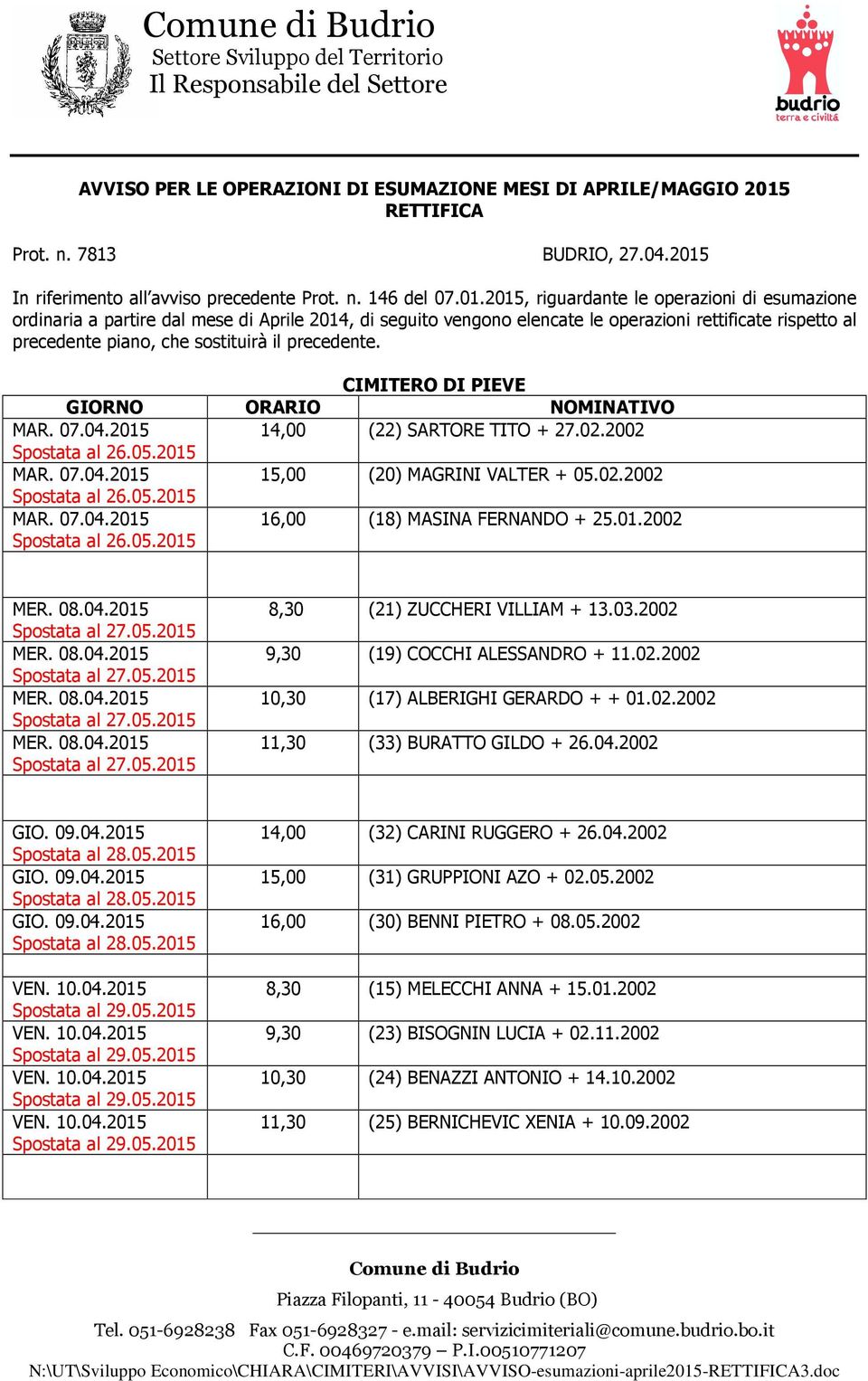 In riferimento all avviso precedente Prot. n. 146 del 07.01.