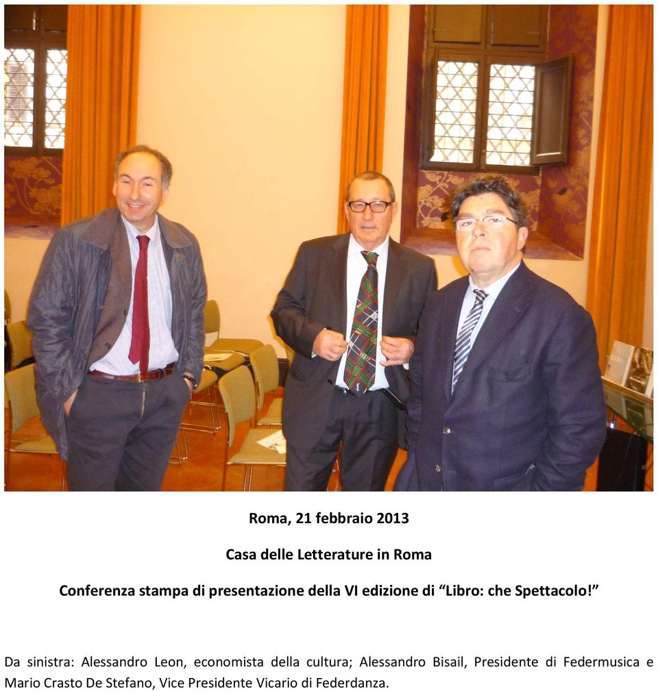 Da sinistra: Alessandro Leon, economista della cultura; Alessandro Bisail,