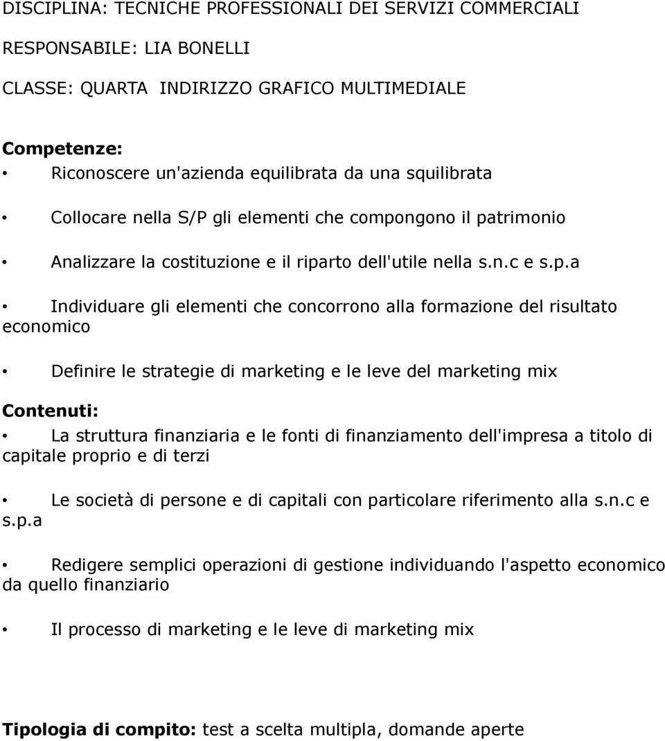 struttura finanziaria e le fonti di finanziamento dell'impr