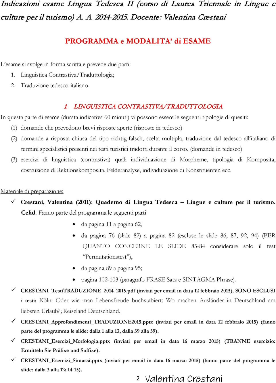 Linguistica Contrastiva/Traduttologia; 2. Traduzione tedesco-italiano. 1.