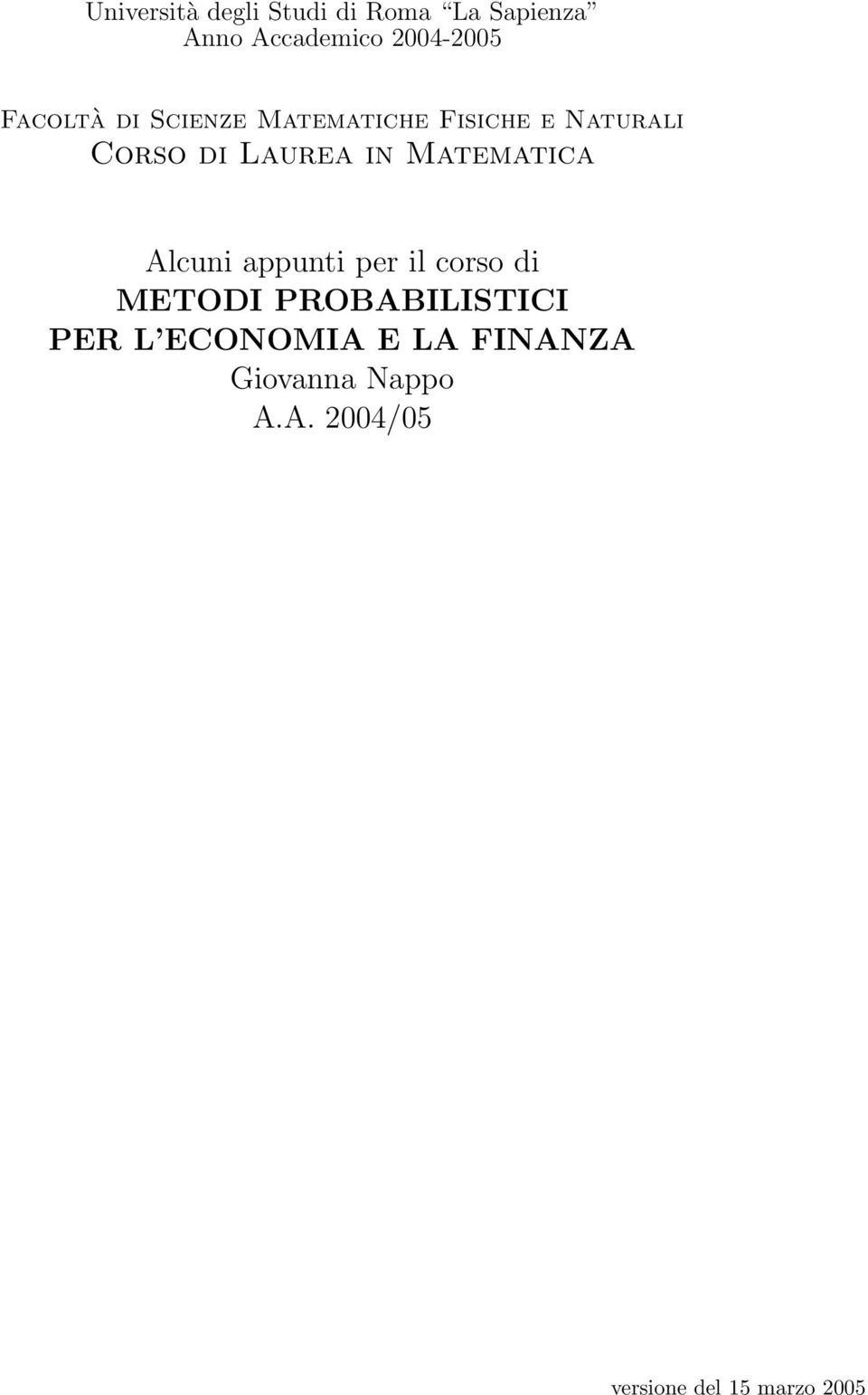 Matematica Alcuni appunti per il corso di METODI PROBABILISTICI PER