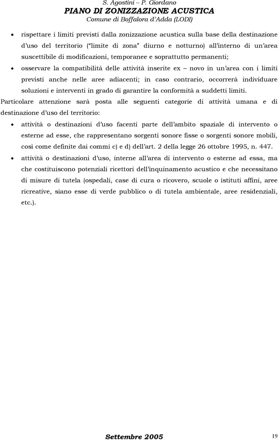 soluzioni e interventi in grado di garantire la conformità a suddetti limiti.