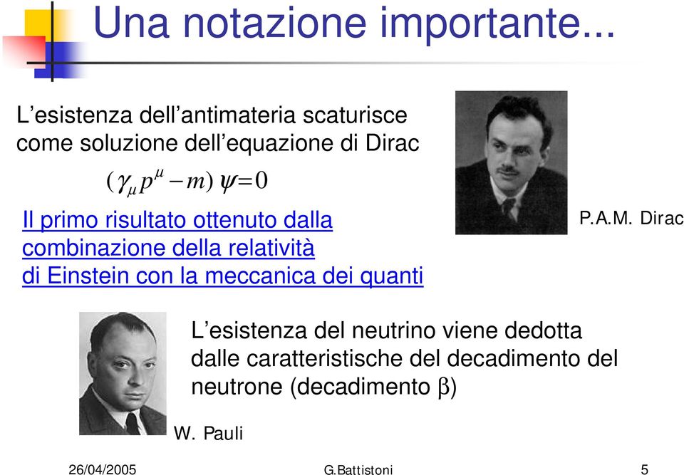 0 µ m Il primo risultato ottenuto dalla combinazione della relatività di Einstein con la