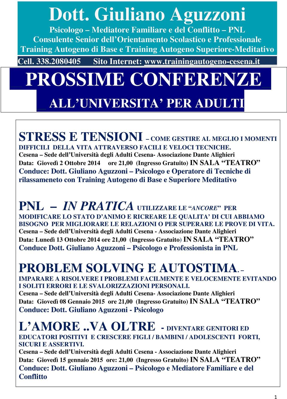 it PROSSIME CONFERENZE ALL UNIVERSITA PER ADULTI STRESS E TENSIONI COME GESTIRE AL MEGLIO I MOMENTI DIFFICILI DELLA VITA ATTRAVERSO FACILI E VELOCI TECNICHE.